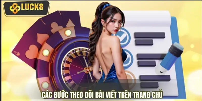 Các bước theo dõi bài viết trên trang chủ nhanh chóng