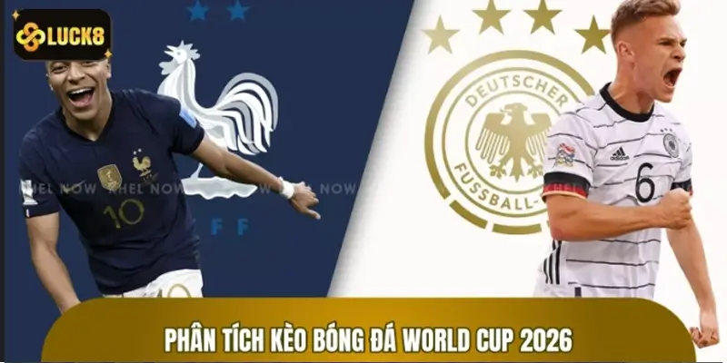 Cùng chuyên gia phân tích kèo bóng đá World Cup 2026 Cùng chuyên gia phân tích kèo bóng đá World Cup 2026