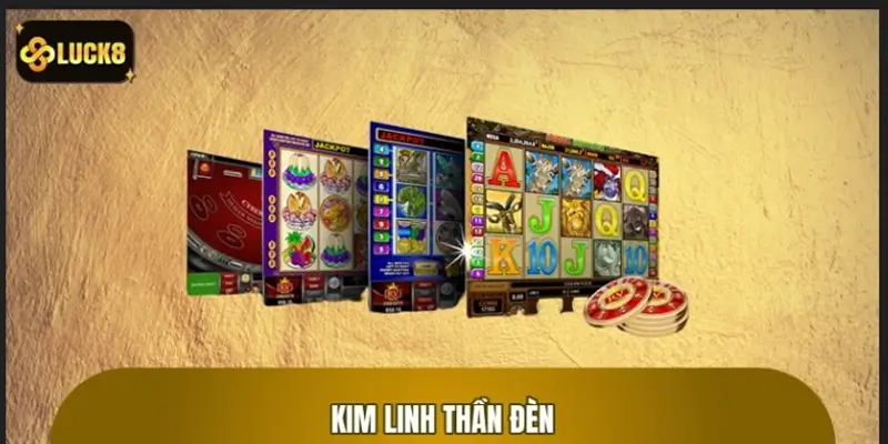 Kim Linh Thần Đèn: Tìm Kho Báu Huyền Bí, Đặc Sắc Tại LUCK8