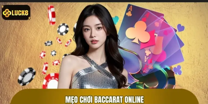 Mẹo chơi baccarat hiệu quả kèm ví dụ thực tế Mẹo chơi baccarat hiệu quả kèm ví dụ thực tế