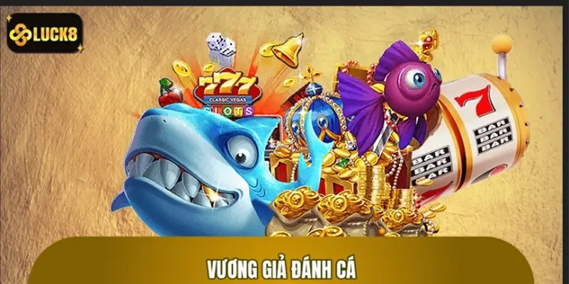 Vương Giả Đánh Cá LUCK8 - Khám Phá Trận Chiến Tương Lai