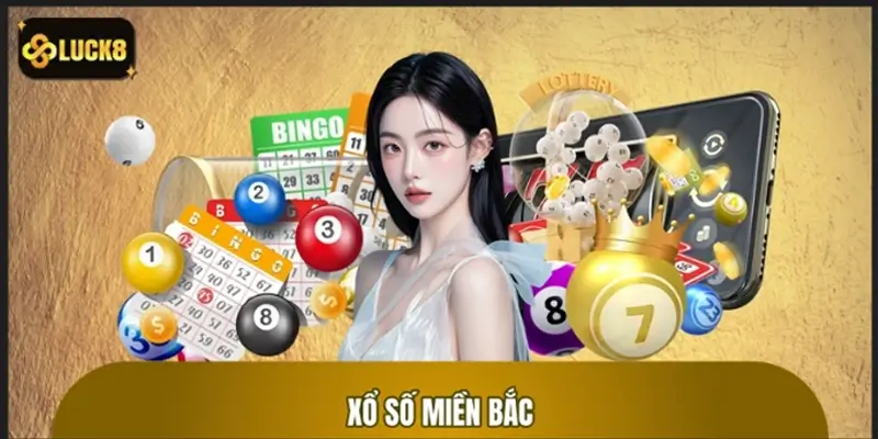 Xổ Số Miền Bắc LUCK8 - Bí Kíp Soi Cầu 24h Ăn Đậm Mỗi Ngày